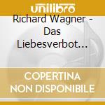 Richard Wagner - Das Liebesverbot (2 Cd) cd musicale di Documents