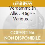 Verdammt In Alle.. -Digi- - Various Artists (2 Cd) cd