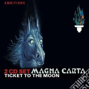 Magna Carta - Ticket To The Moon cd musicale di Carta Magna