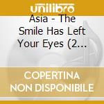 Asia - The Smile Has Left Your Eyes (2 Cd)