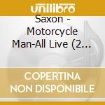 Saxon - Motorcycle Man-All Live (2 Cd) cd