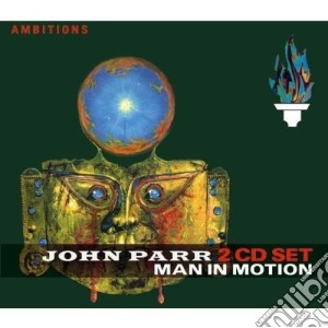 John Parr - Man In Motion (2 Cd) cd musicale di John Parr