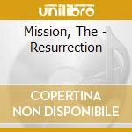 Mission, The - Resurrection cd