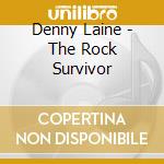 Denny Laine - The Rock Survivor cd musicale di Denny Laine