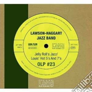 Lawson Haggart Jazz Band - Jelly Roll's Jazz / Louis' Hot 5's And 7's cd musicale di Haggart Lawson
