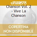 Chanson Vol. 2 - Vive La Chanson cd
