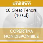 10 Great Tenors (10 Cd) cd