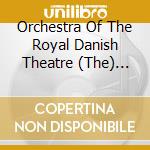 Orchestra Of The Royal Danish Theatre (The) (10 Cd) cd musicale di Orchestra Of The Royal Theatre