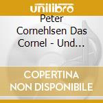 Peter Cornehlsen Das Cornel - Und Das Cornel Trio cd musicale di Peter Cornehlsen  Das Cornel