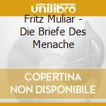 Fritz Muliar - Die Briefe Des Menache cd
