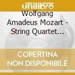 Wolfgang Amadeus Mozart - String Quartet N.16 N.17 cd musicale di Mozart Wolfgang Amadeus