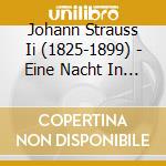 Johann Strauss Ii (1825-1899) - Eine Nacht In Venedig cd