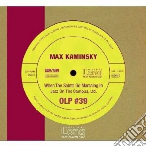 Max Kaminsky - When The Saints Go Marching In / Jazz On The Campus, Ltd. cd musicale di Max Kaminsky