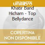 Khatir Band Hicham - Top Bellydance cd