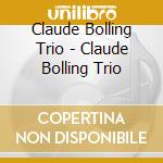 Claude Bolling Trio - Claude Bolling Trio cd