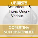 Accordeon-48 Titres Origi - Various Artists (2 Cd) cd