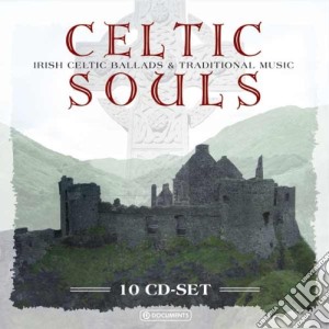 Celtic Souls: Irish Celtic Ballads & Traditional Music / Various (10 Cd) cd musicale di Documents