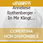 Anneliese Rothenberger - In Mir Klingt Ein Lied (2 Cd)