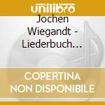 Jochen Wiegandt - Liederbuch Schleswig-Holstein (2 Cd) cd