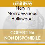 Marylin Monroevarious - Hollywood Singing Actors (2 Cd) cd musicale di Marylin Monroevarious