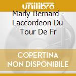 Marly Bernard - Laccordeon Du Tour De Fr cd