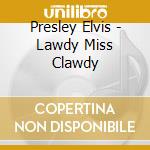 Presley Elvis - Lawdy Miss Clawdy cd