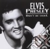 Elvis Presley - Dont Be Cruel cd