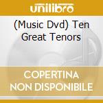 (Music Dvd) Ten Great Tenors cd