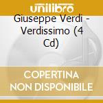 Giuseppe Verdi - Verdissimo (4 Cd) cd musicale di Verdi
