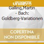 Galling,Martin - Bach: Goldberg-Variationen cd