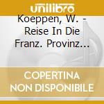 Koeppen, W. - Reise In Die Franz. Provinz (2 Cd) cd