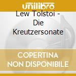 Lew Tolstoi - Die Kreutzersonate cd