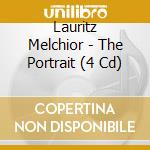 Lauritz Melchior - The Portrait (4 Cd) cd