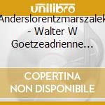 Anderslorentzmarszalek - Walter W Goetzeadrienne Operetta (2 Cd) cd