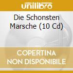 Die Schonsten Marsche (10 Cd) cd