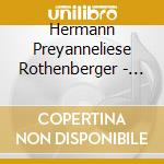 Hermann Preyanneliese Rothenberger - Opera Arias (2 Cd) cd musicale di Hermann Preyanneliese Rothenberger