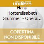 Hans Hotterelisabeth Grummer - Opera Arias (2 Cd) cd