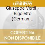 Giuseppe Verdi - Rigoletto (German Edition) cd musicale di Documents