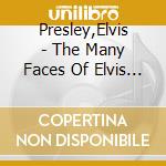 Presley,Elvis - The Many Faces Of Elvis Presley (2 Cd) cd