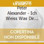 Peter Alexander - Ich Weiss Was Dir Fehlt cd