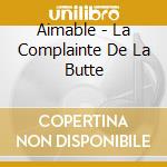 Aimable - La Complainte De La Butte cd
