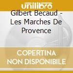 Gilbert Becaud - Les Marches De Provence cd