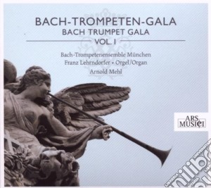 Johann Sebastian Bach - Trompeten Gala Vol. 1 cd musicale di Johann Sebastian Bach