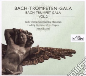 Johann Sebastian Bach - Trompeten Gala Vol. 2 cd musicale di Johann Sebastian Bach