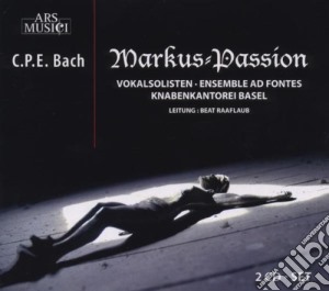 Carl Philipp Emanuel Bach - Markus Passion (2 Cd) cd musicale di Bach
