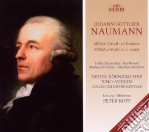Johann Gottlieb Naumann - Missa D-moll, Missa C-moll cd musicale di Johann Gottlieb Naumann