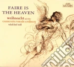 Faire Is The Heaven. Weihnacht Mit Der Camerata Vocale cd
