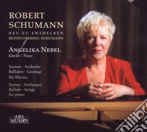 Robert Schumann - Rediscovering Schumann cd musicale di Robert Schumann