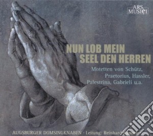 Augsburger Domsingknaben: Nun Lob Mein Seel Den Herrn cd musicale