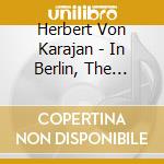 Herbert Von Karajan - In Berlin, The Yearly Recordings (2 Cd) cd musicale di Karajan Herbert Von